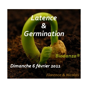 6 février 2011 : Latence & Germination - Thème de l'atelier du 6 février 2011 : Latence & Germination