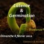 6 février 2011 : Latence & Germination